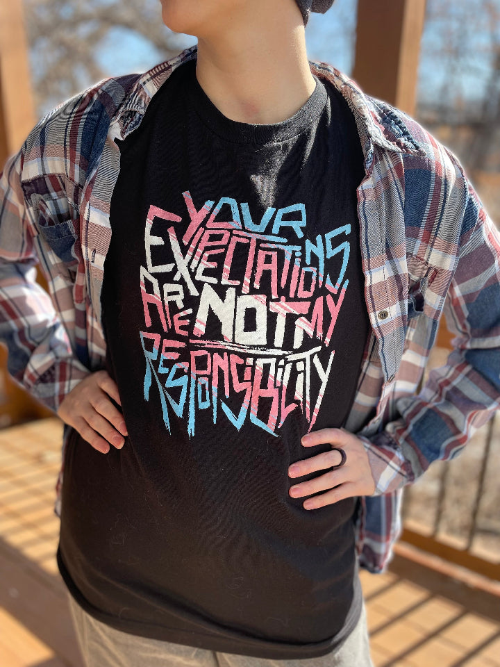 Your Expectations Are Not My Responsibility Unisex Fit Tee