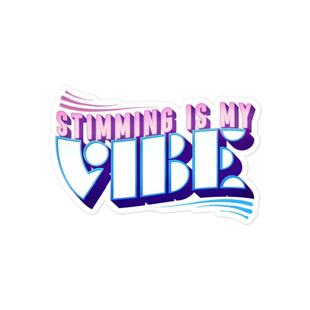 Stimming Is My Vibe Bubble-free stickers