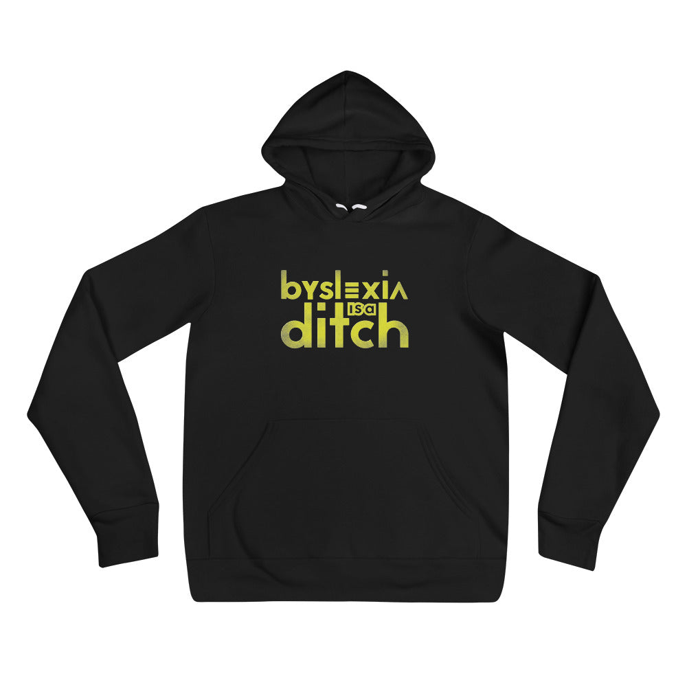 "Byslexia is a Ditch" Unisex hoodie