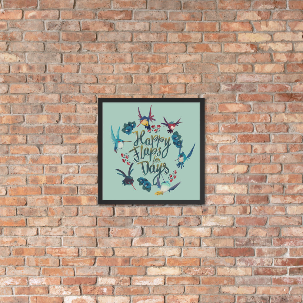 Happy Flaps for Days Framed Poster