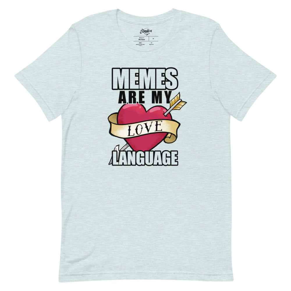 Memes Are My Love Language Unisex Fit Tee