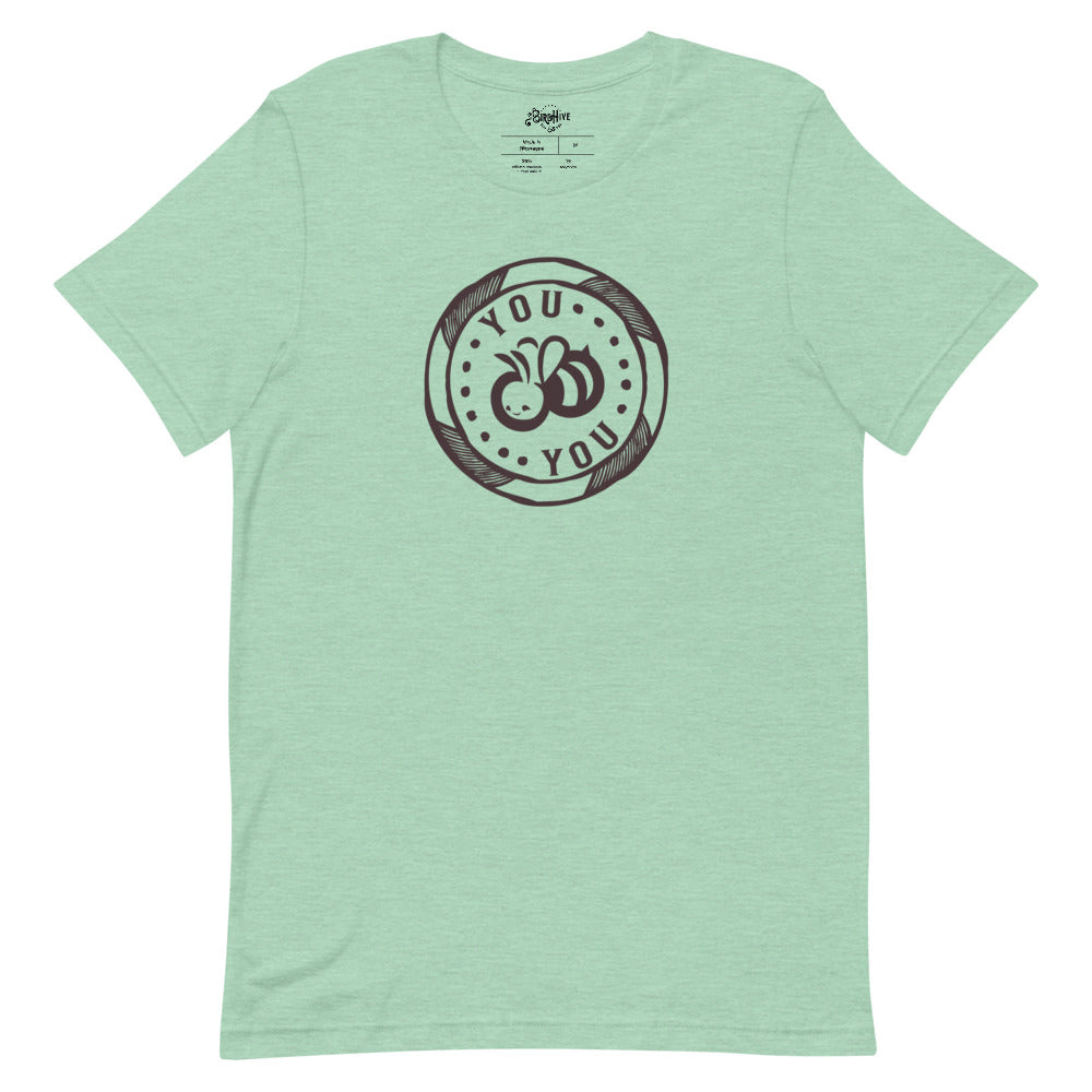 You "Bee" You Unisex Fit Tee