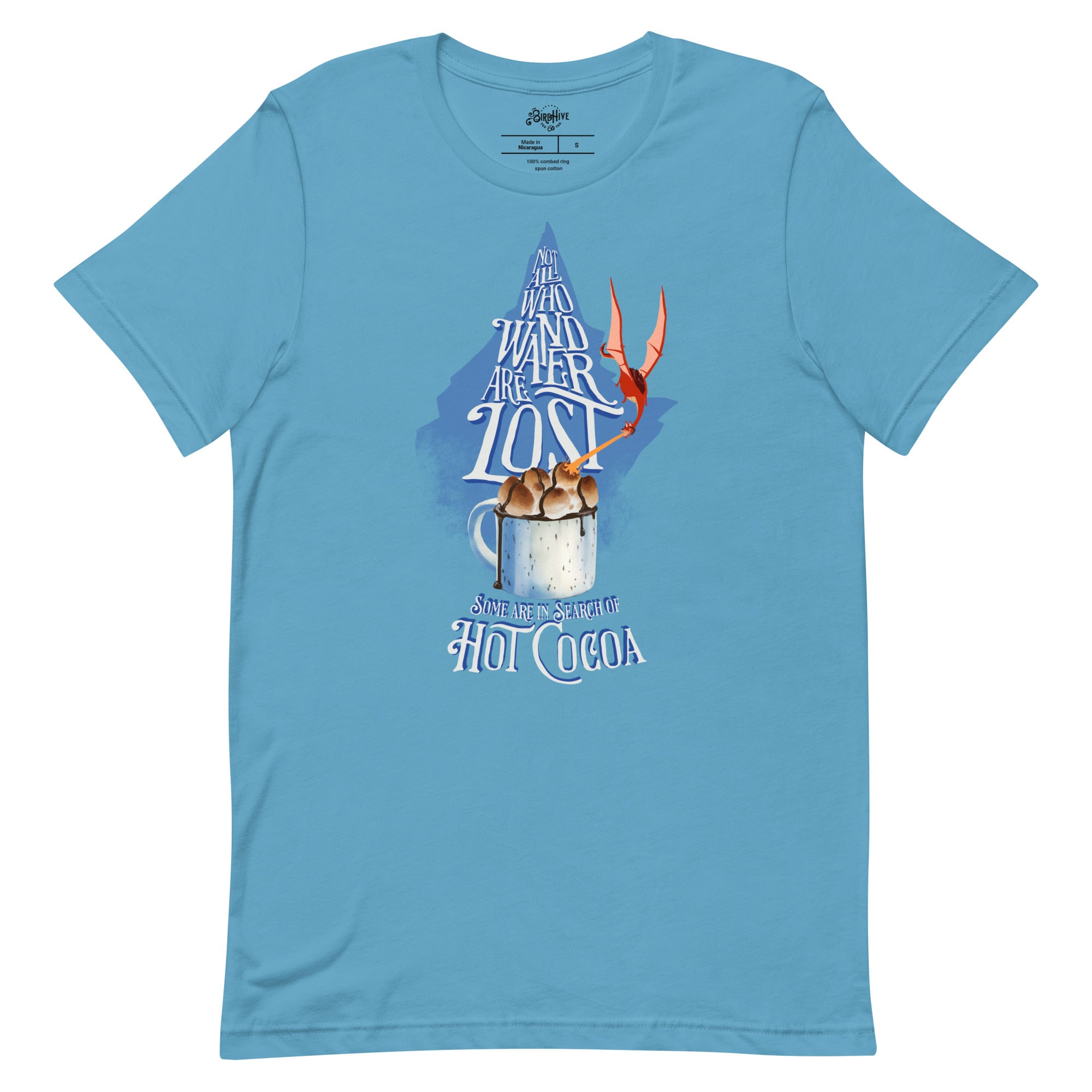 “Not All Who Wander Are Lost. Some Are In Search Of Hot Cocoa” Unisex t-shirt