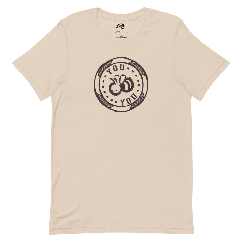 You "Bee" You Unisex Fit Tee