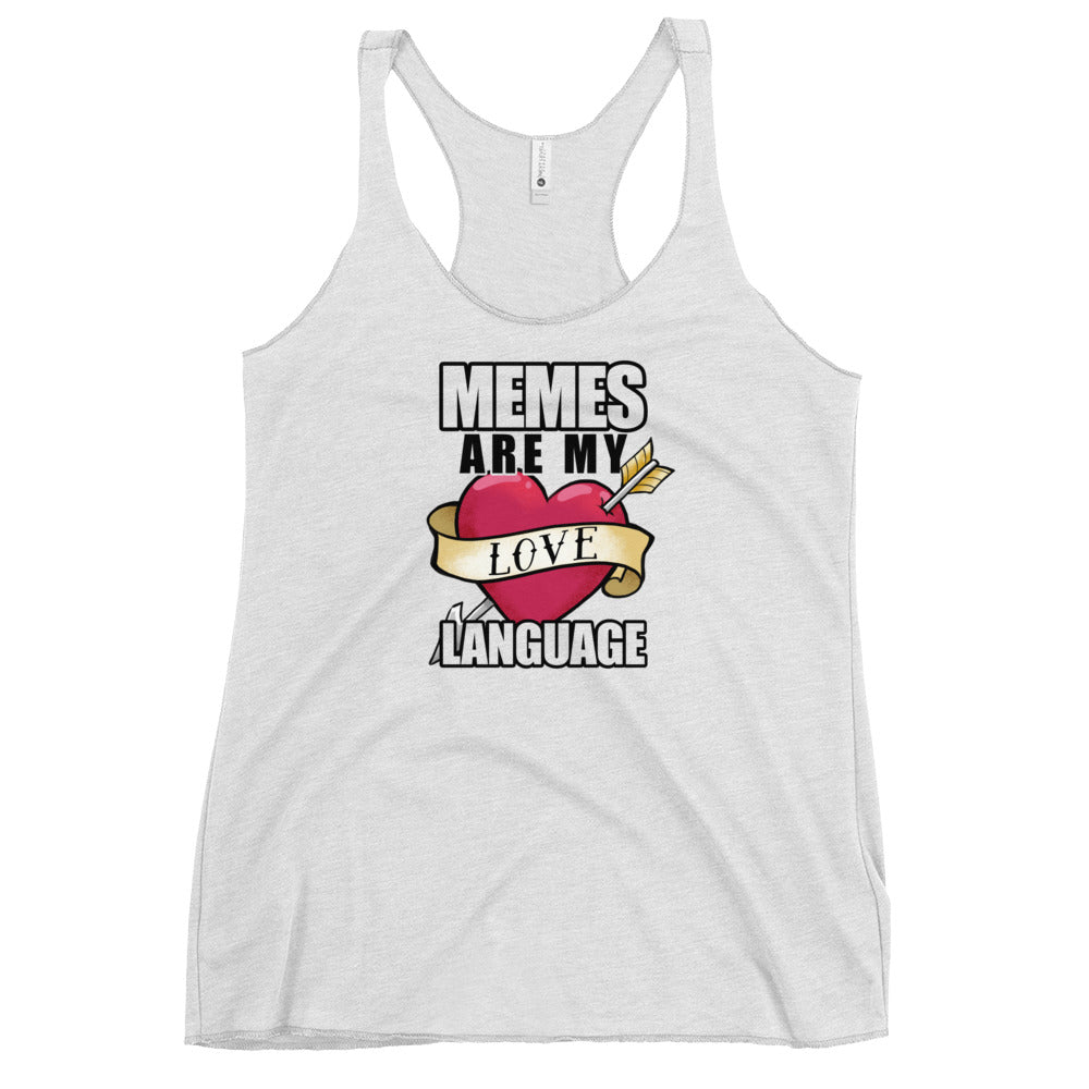 Memes Are My Love Language Fem Fit Racerback Tank