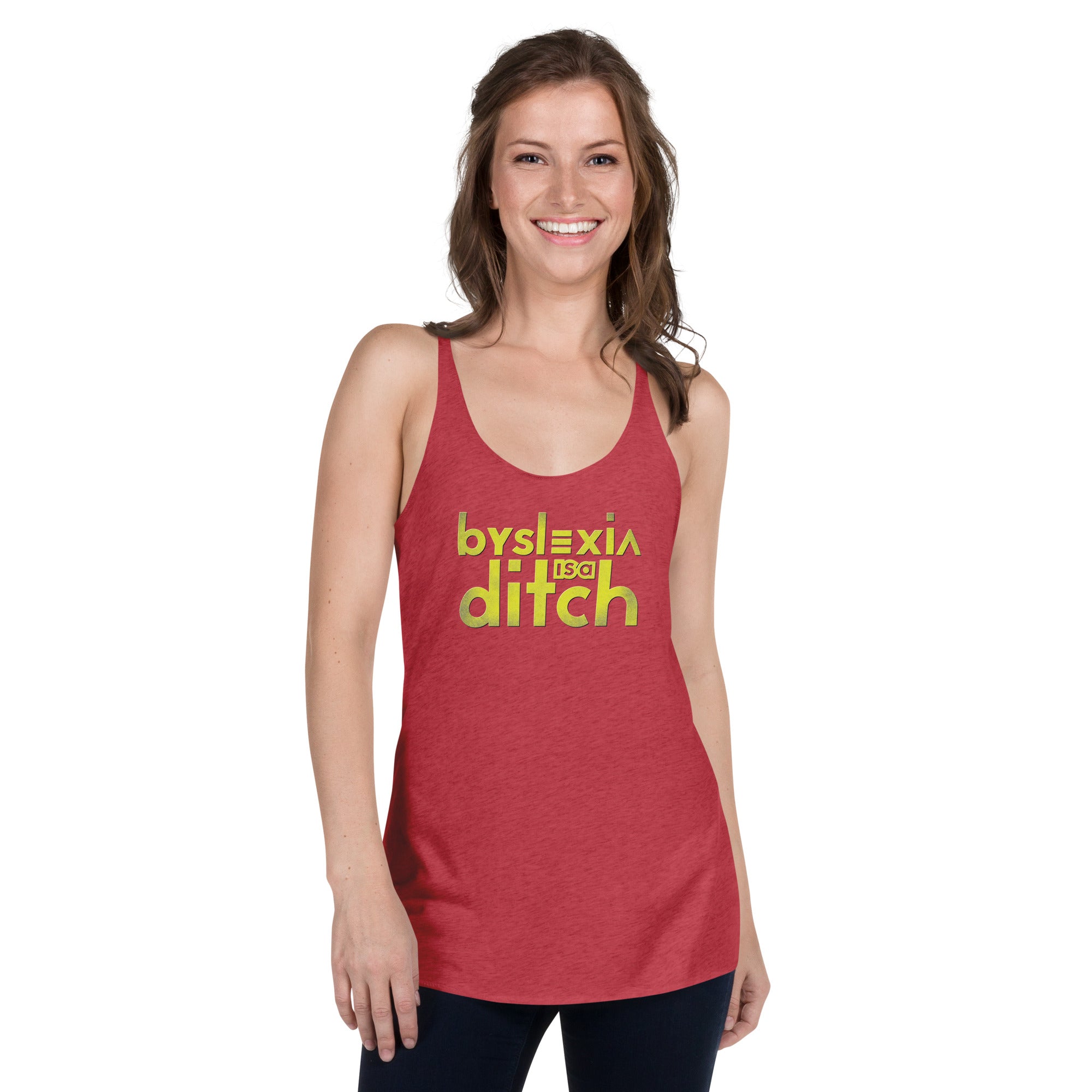"byslexia is a ditch" Fem Fit Racerback Tank