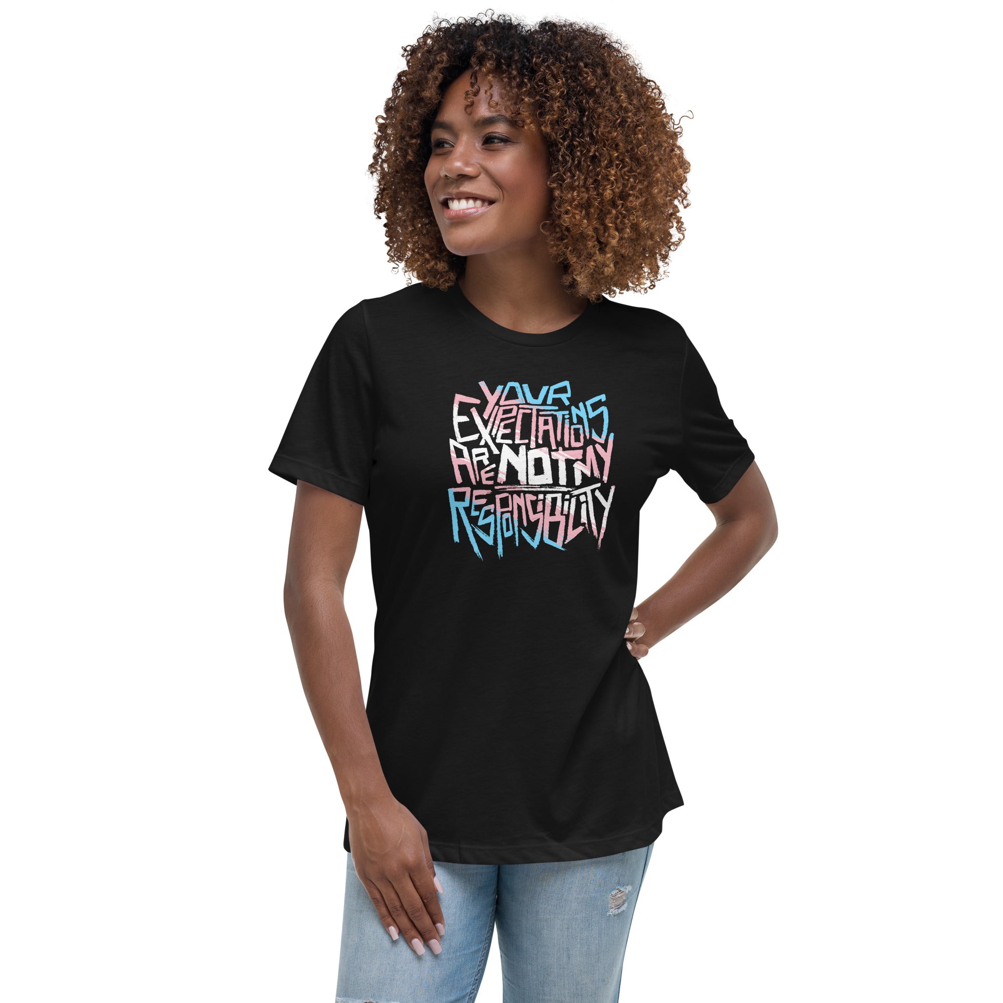 Your Expectations Are Not My Responsibility Fem Fit Relaxed Tee