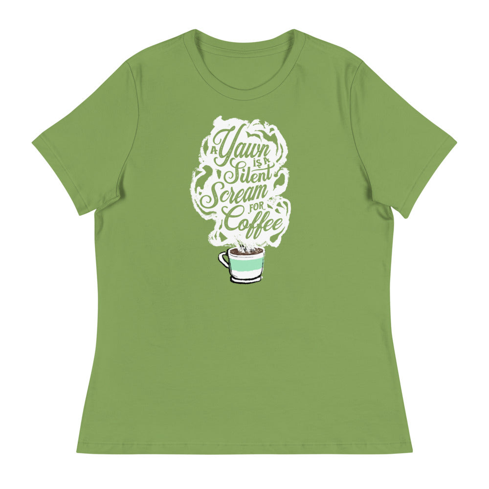Leaf bright green Fem relaxed fit Tee with White coffee cup with green stripe filled with hot coffee that is releasing white steam. "A Yawn is a Silent Scream for Coffee" written in the steam.