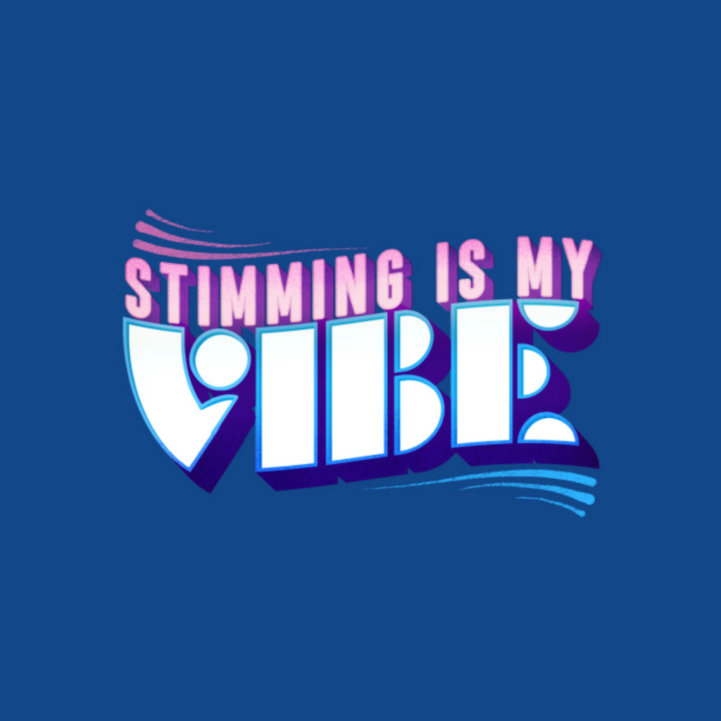 Stimming is my Vibe