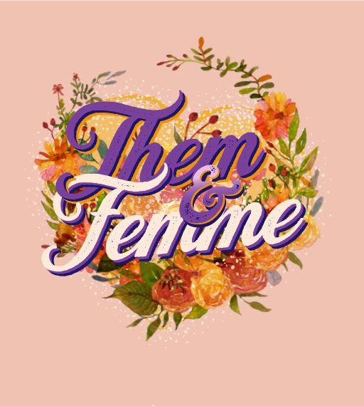 Them and Femme