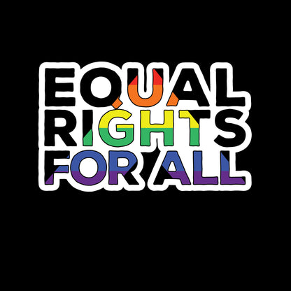 "Equal Rights for All" on black Unisex t-shirt