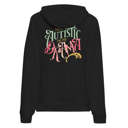 "I'm Too Autistic For This Drama" Unisex fit Hoodie