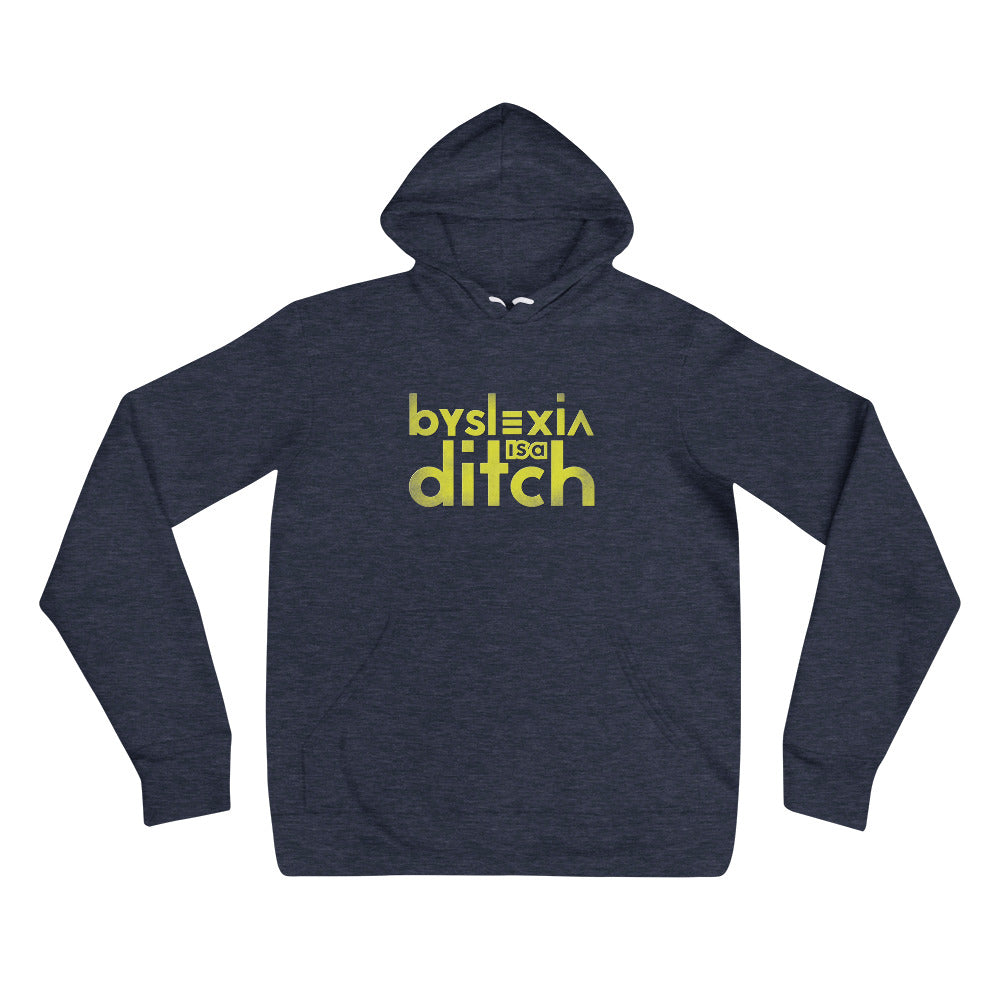 "Byslexia is a Ditch" Unisex hoodie