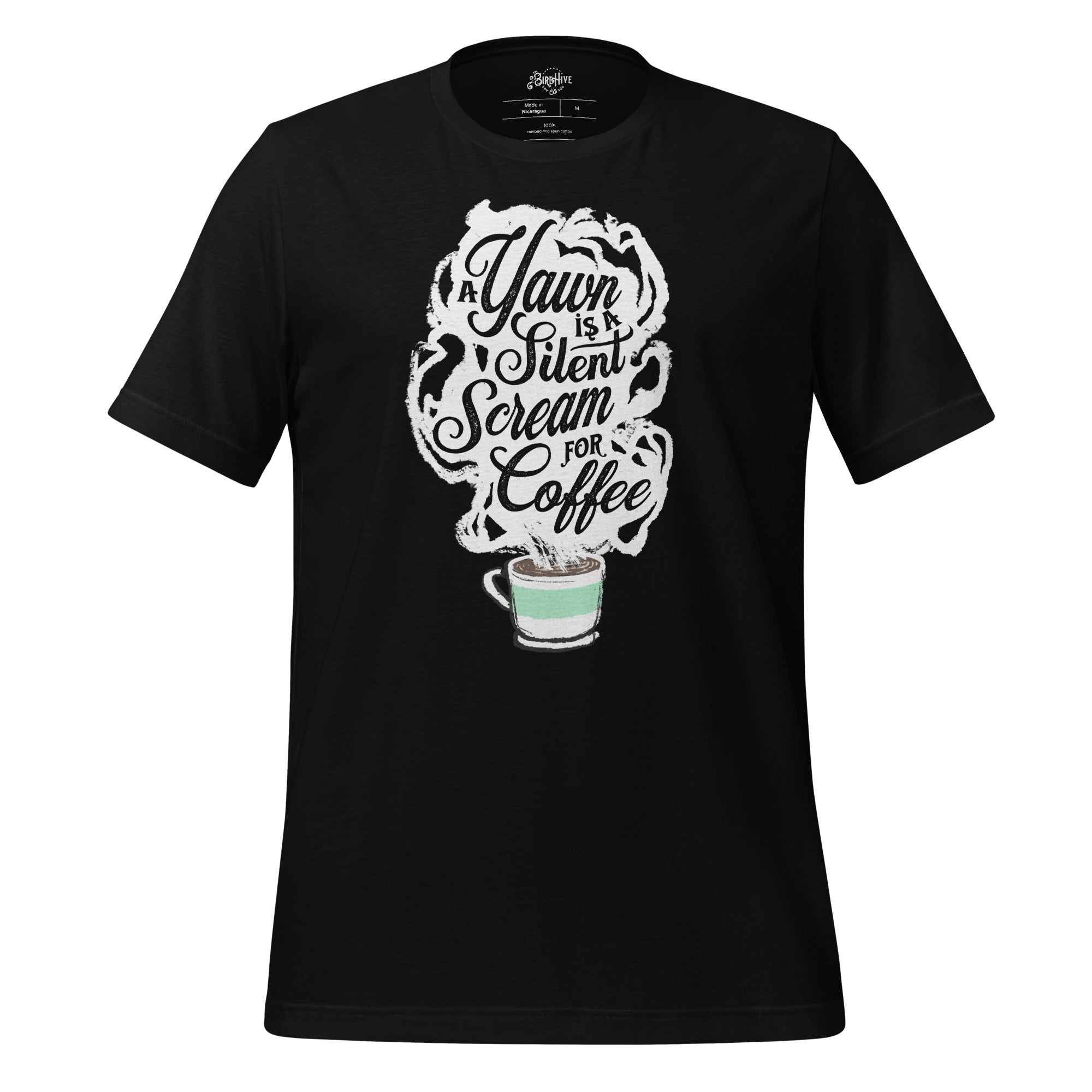 A Yawn is a Silent Scream for Coffee Unisex Fit Tee