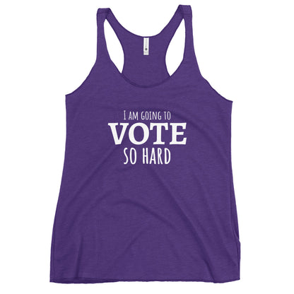 "I am going to VOTE so hard" Fem Fit Racerback Tank