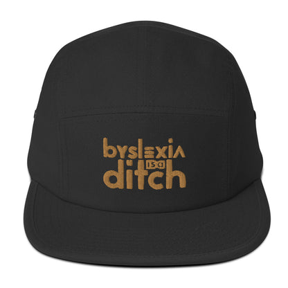 "byslexia is a ditch" Five Panel Cap