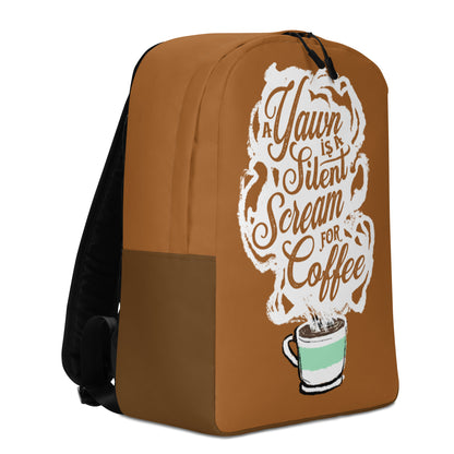 " A Yawn is a Silent Scream for Coffee" Minimalist Backpack