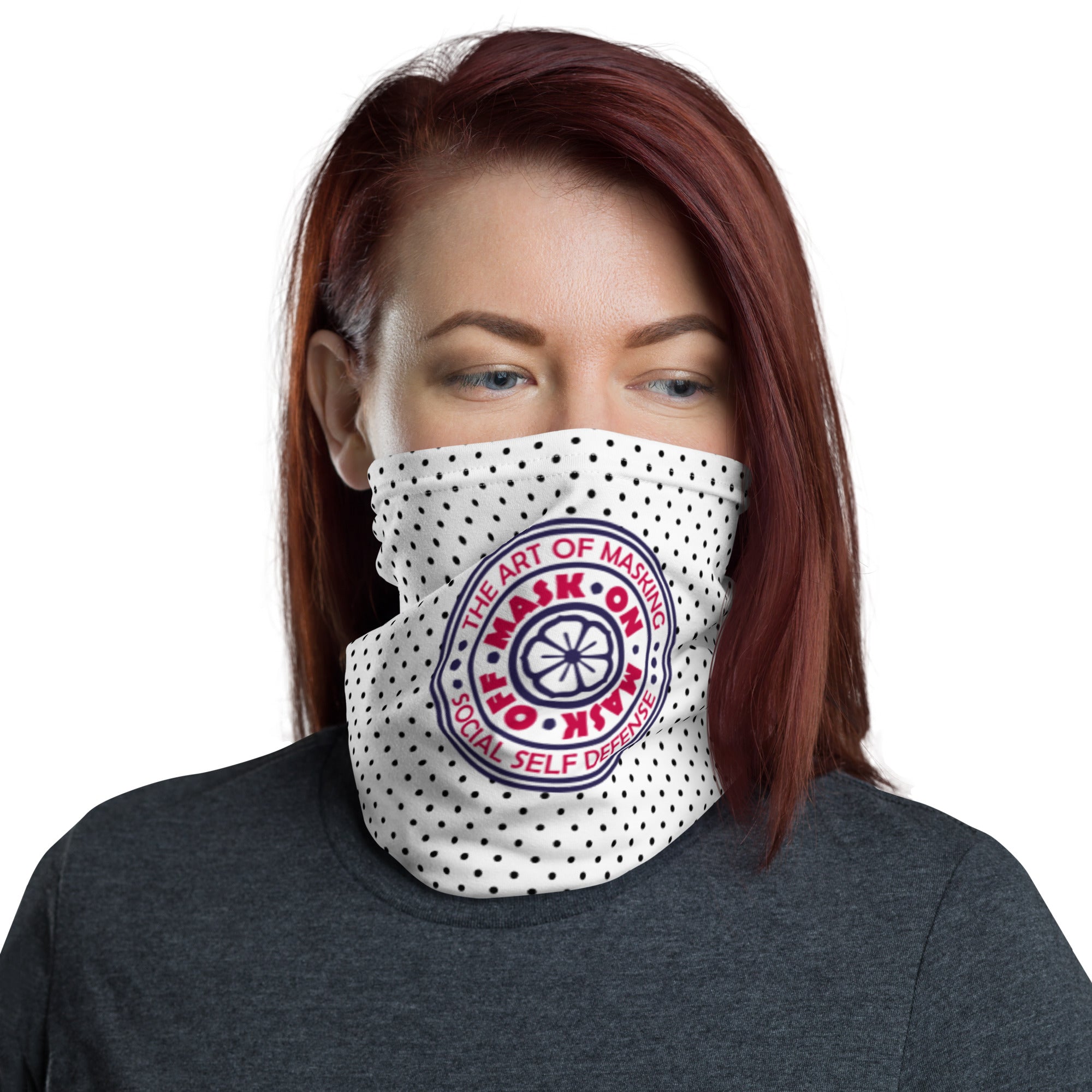 “Mask ON Mask OFF” Neck Gaiter