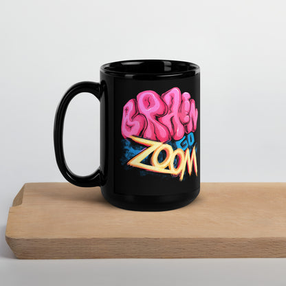 "Brain go Zoom" Black Glossy Mug