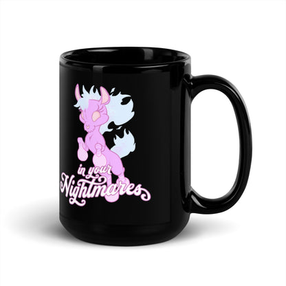 "In Your Nightmares" Black Glossy Mug