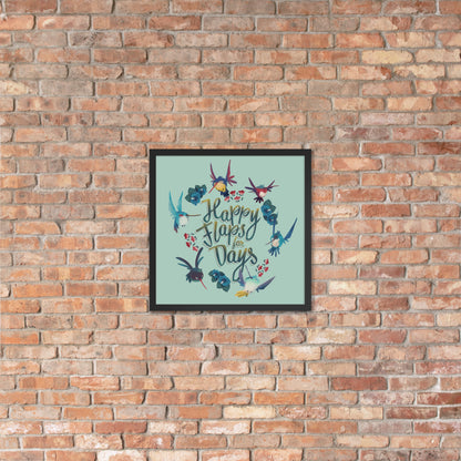 Happy Flaps for Days Framed Poster