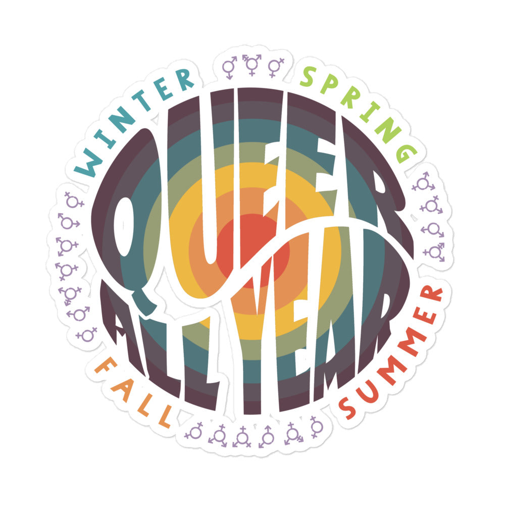 “Queer All Year” Bubble-free stickers