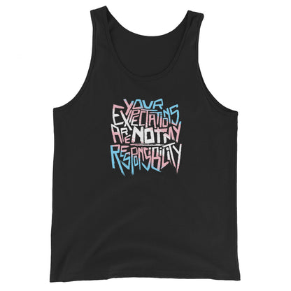 Your Expectations Are Not My Responsibility Masc Fit Tank Top