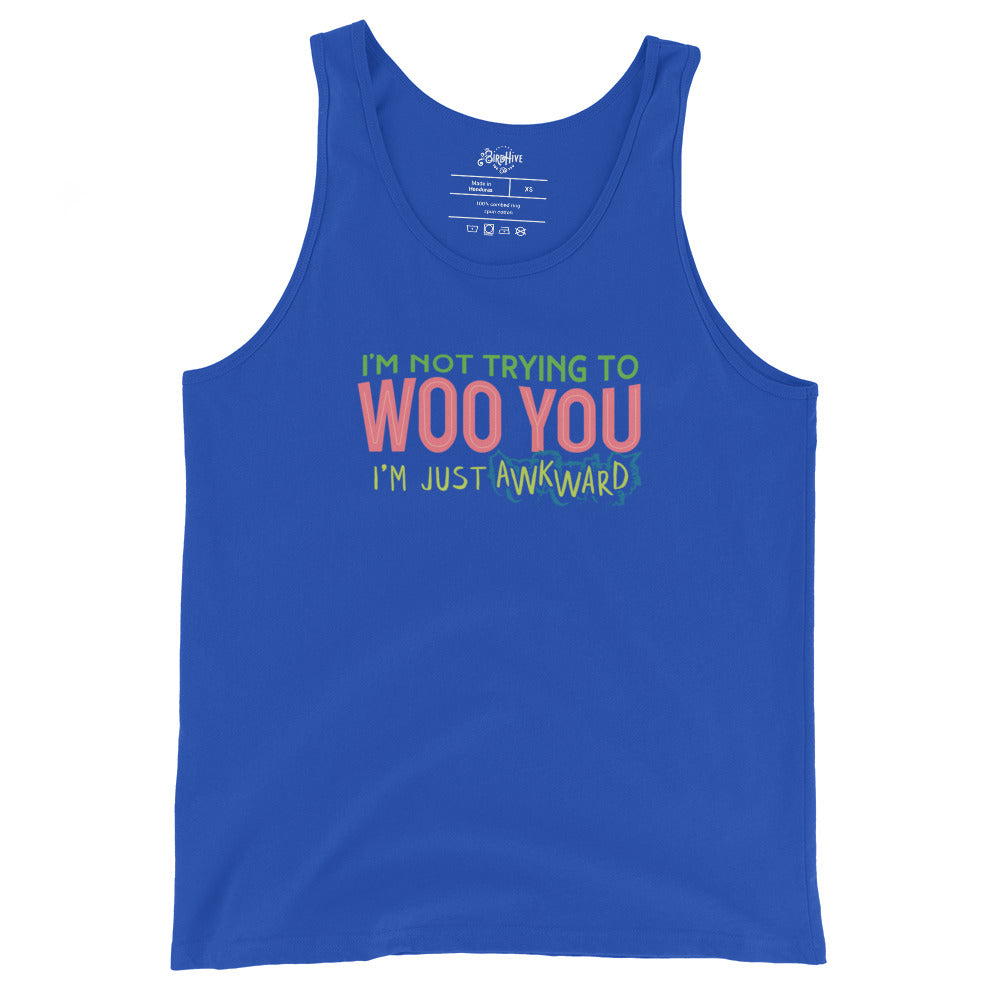 "I'm not trying to Woo you. I'm just Awkward" Unisex Tank Top