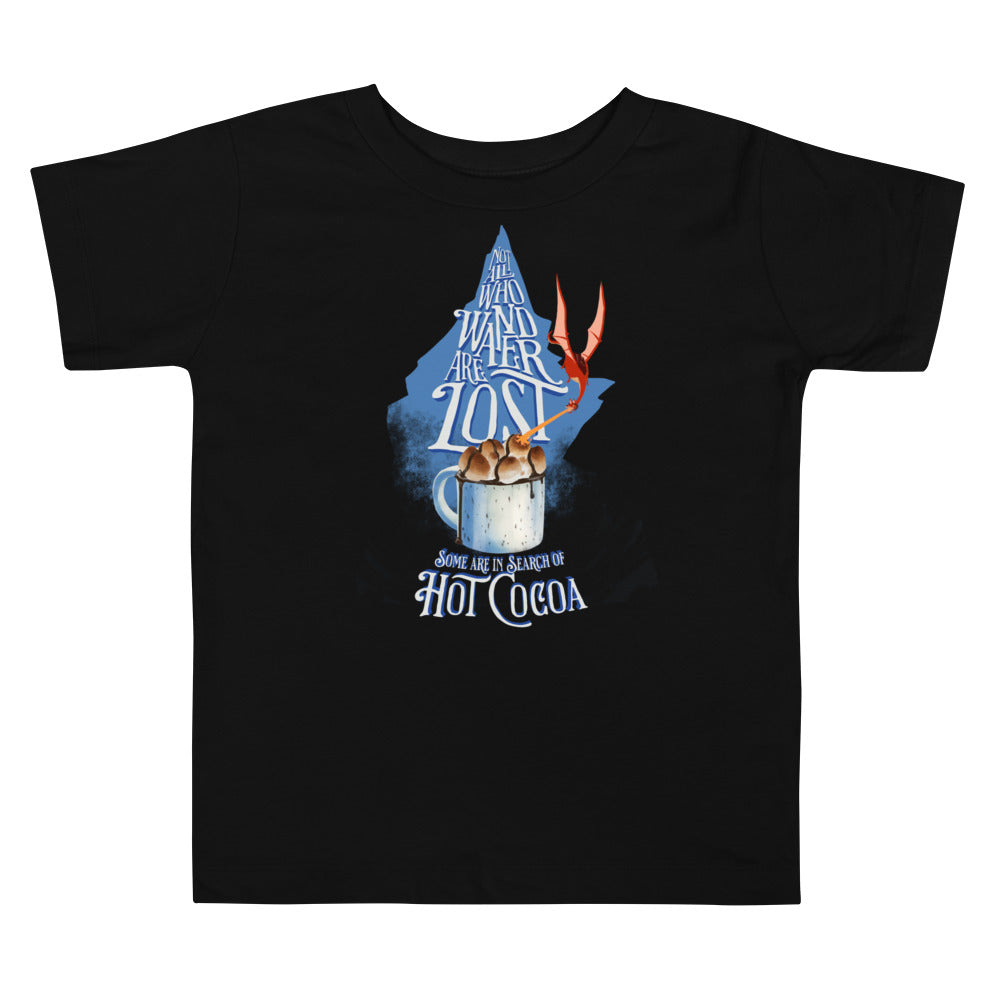 Toddler: “Not All Who Wander Are Lost. Some Are In Search Of Hot Cocoa” Short Sleeve Tee