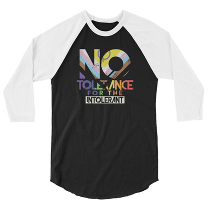 No Tolerance for the Intolerant unisex fit 3/4 sleeve raglan shirt