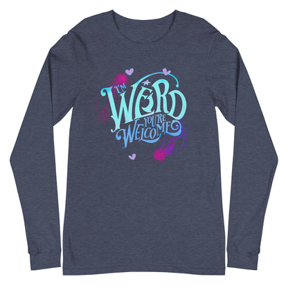 Blue "I'm Weird, You're Welcome" Unisex Long Sleeve Tee