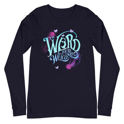 Blue "I'm Weird, You're Welcome" Unisex Long Sleeve Tee