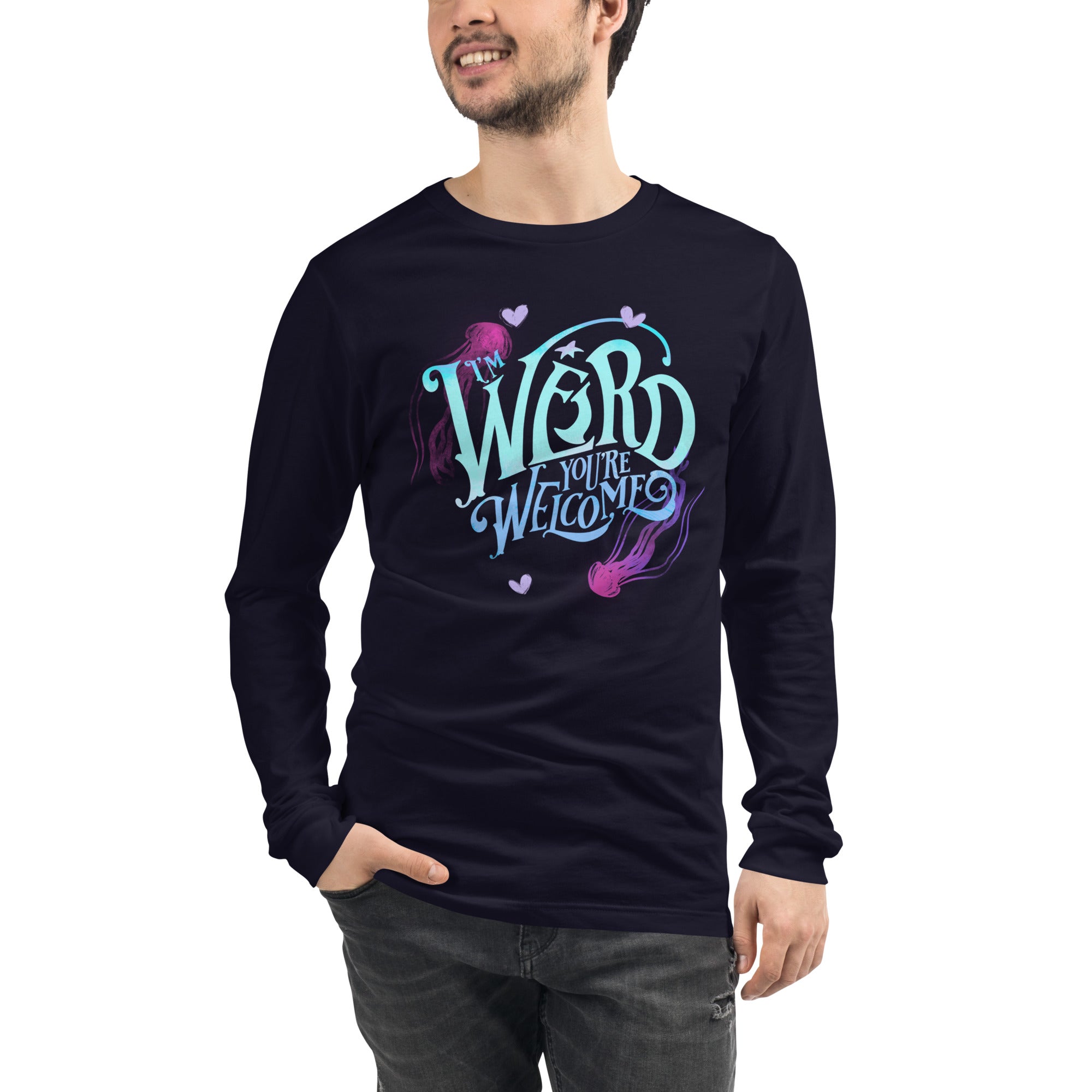 Blue "I'm Weird, You're Welcome" Unisex Long Sleeve Tee