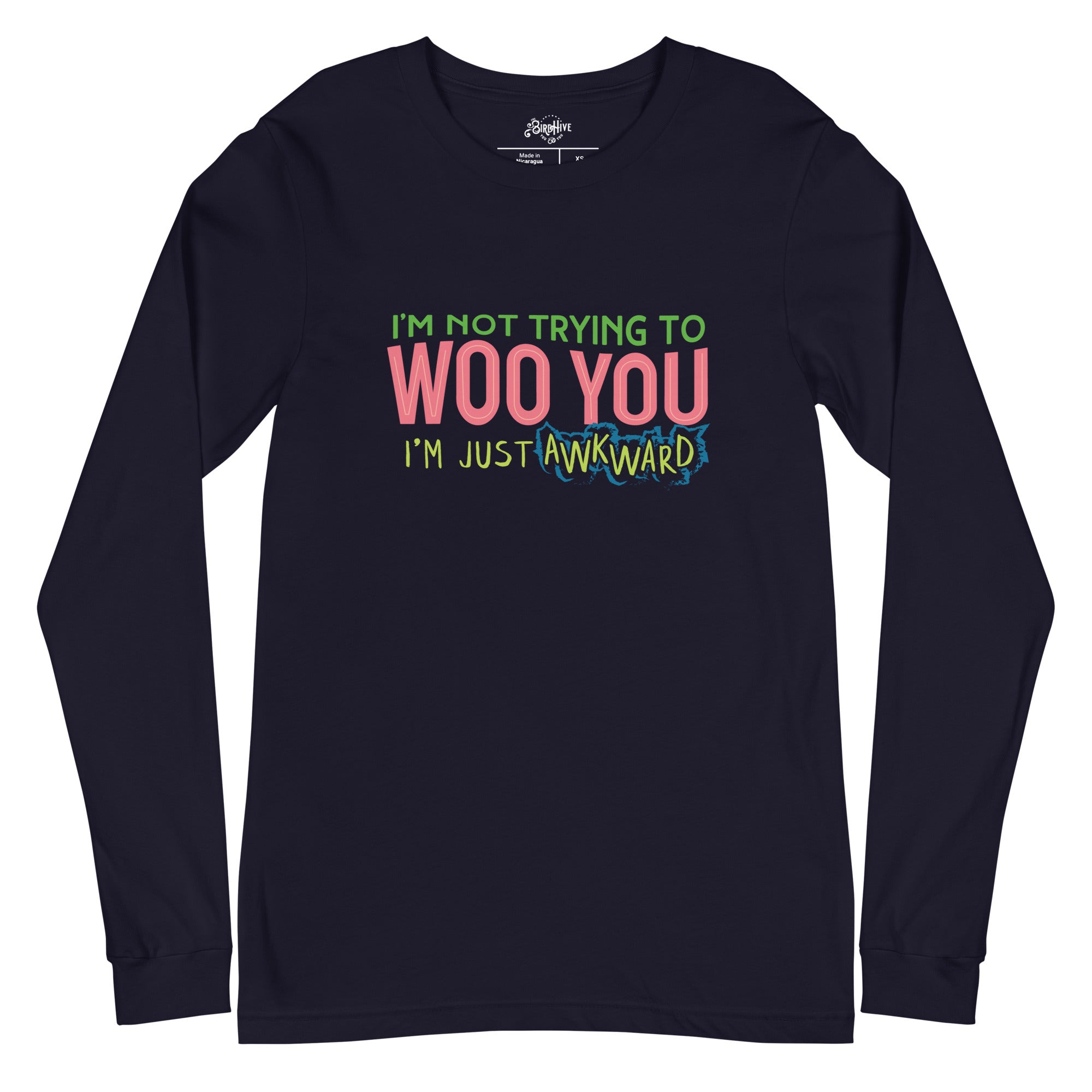 "I'm Not trying to Woo You. I'm Just Awkward" Unisex Long Sleeve Tee