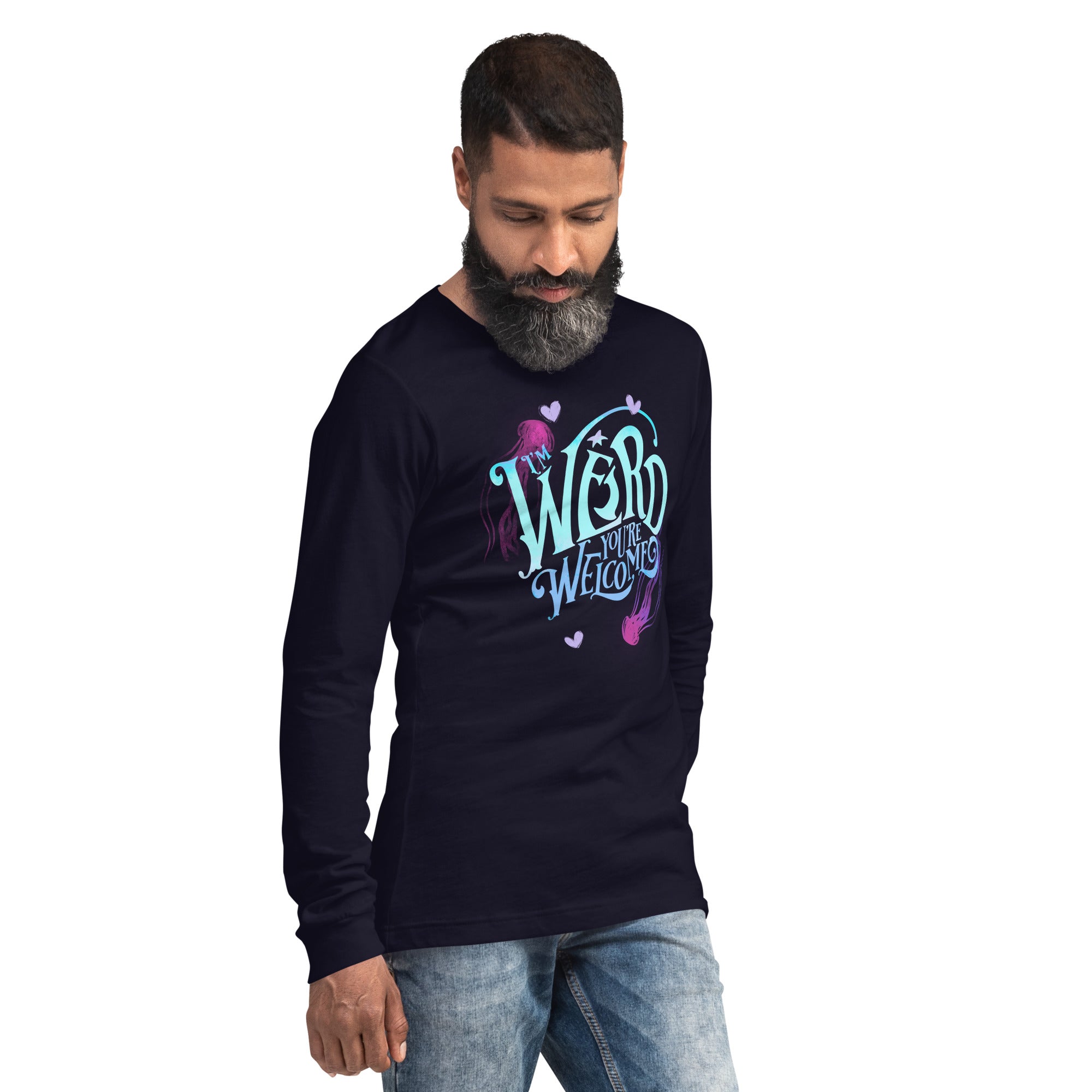 Blue "I'm Weird, You're Welcome" Unisex Long Sleeve Tee