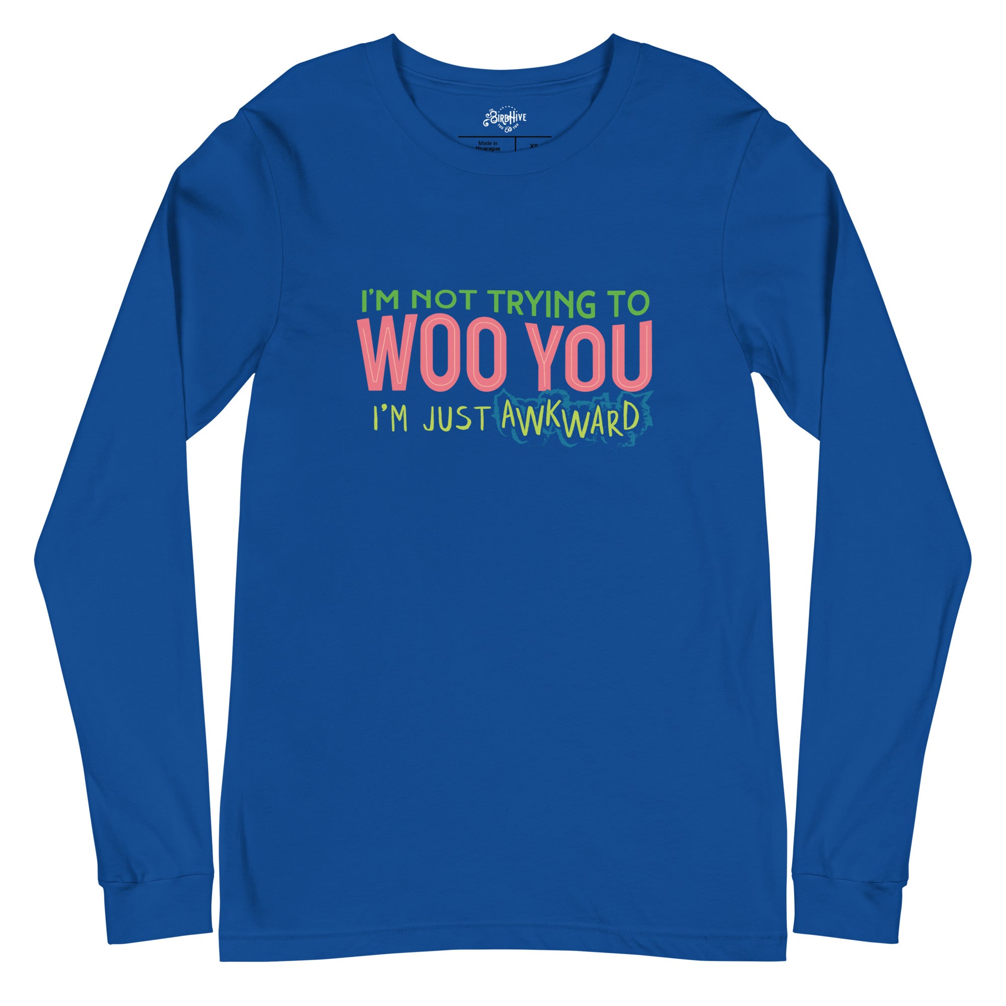 "I'm Not trying to Woo You. I'm Just Awkward" Unisex Long Sleeve Tee