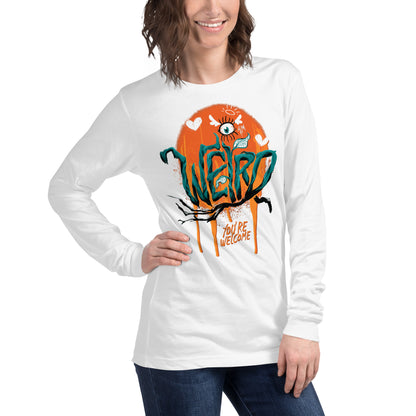 "I'm Weird, You're Welcome" Unisex Long Sleeve Tee