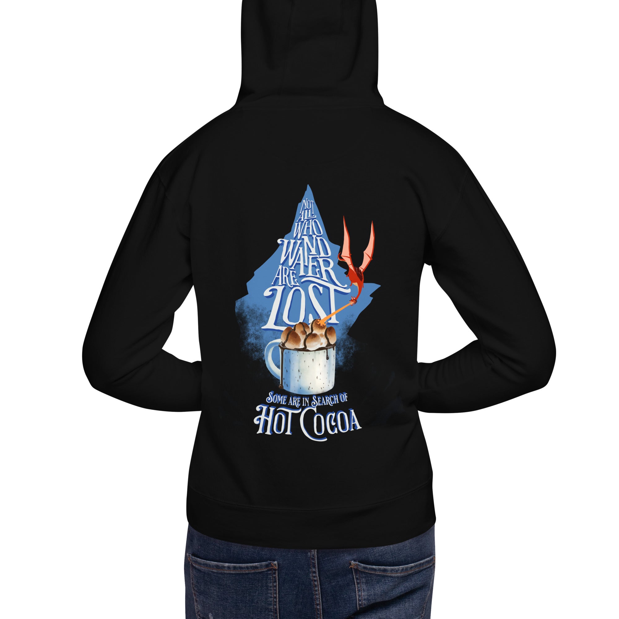 “Not All Who Wander Are Lost. Some Are In Search Of Hot Cocoa” Unisex Hoodie