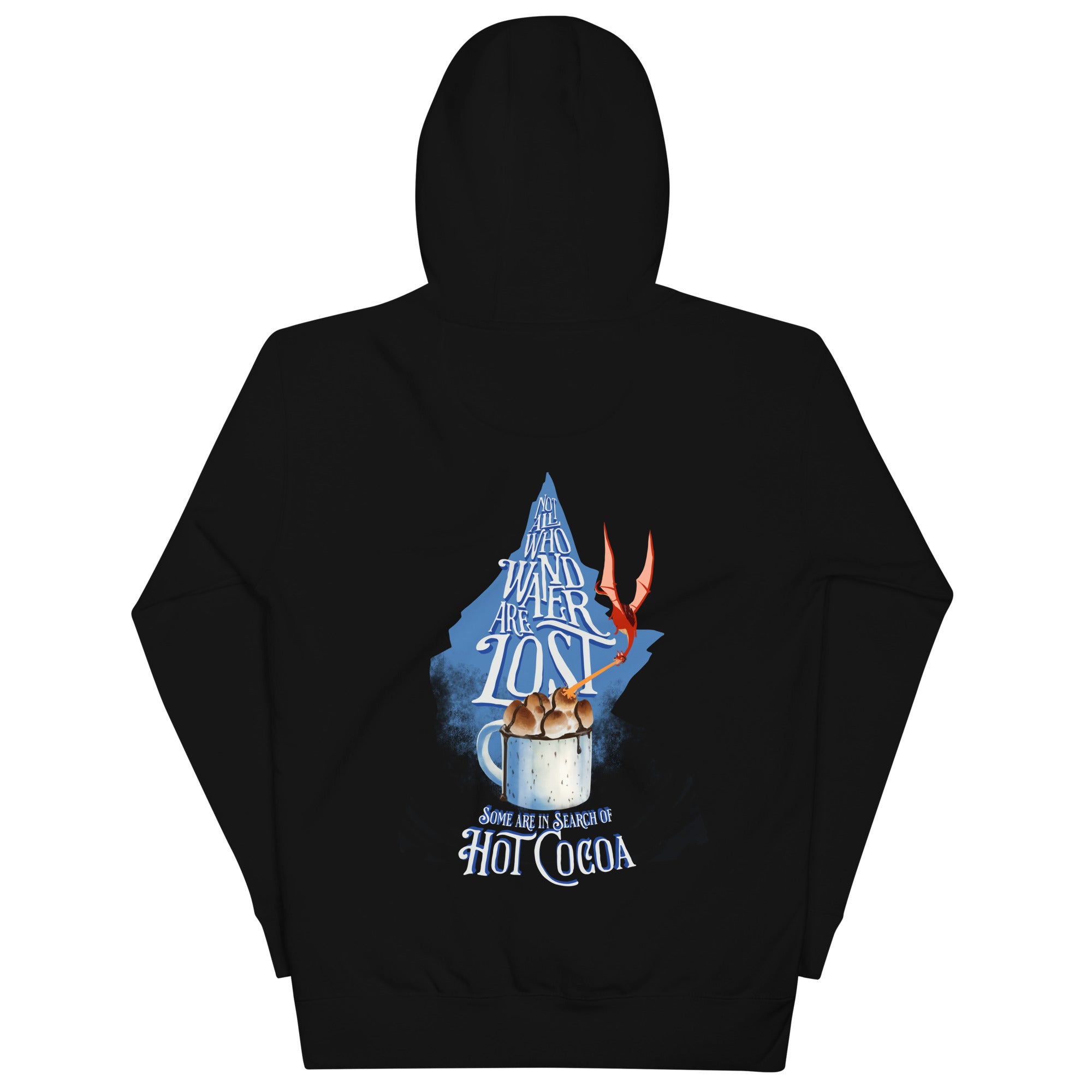 “Not All Who Wander Are Lost. Some Are In Search Of Hot Cocoa” Unisex Hoodie