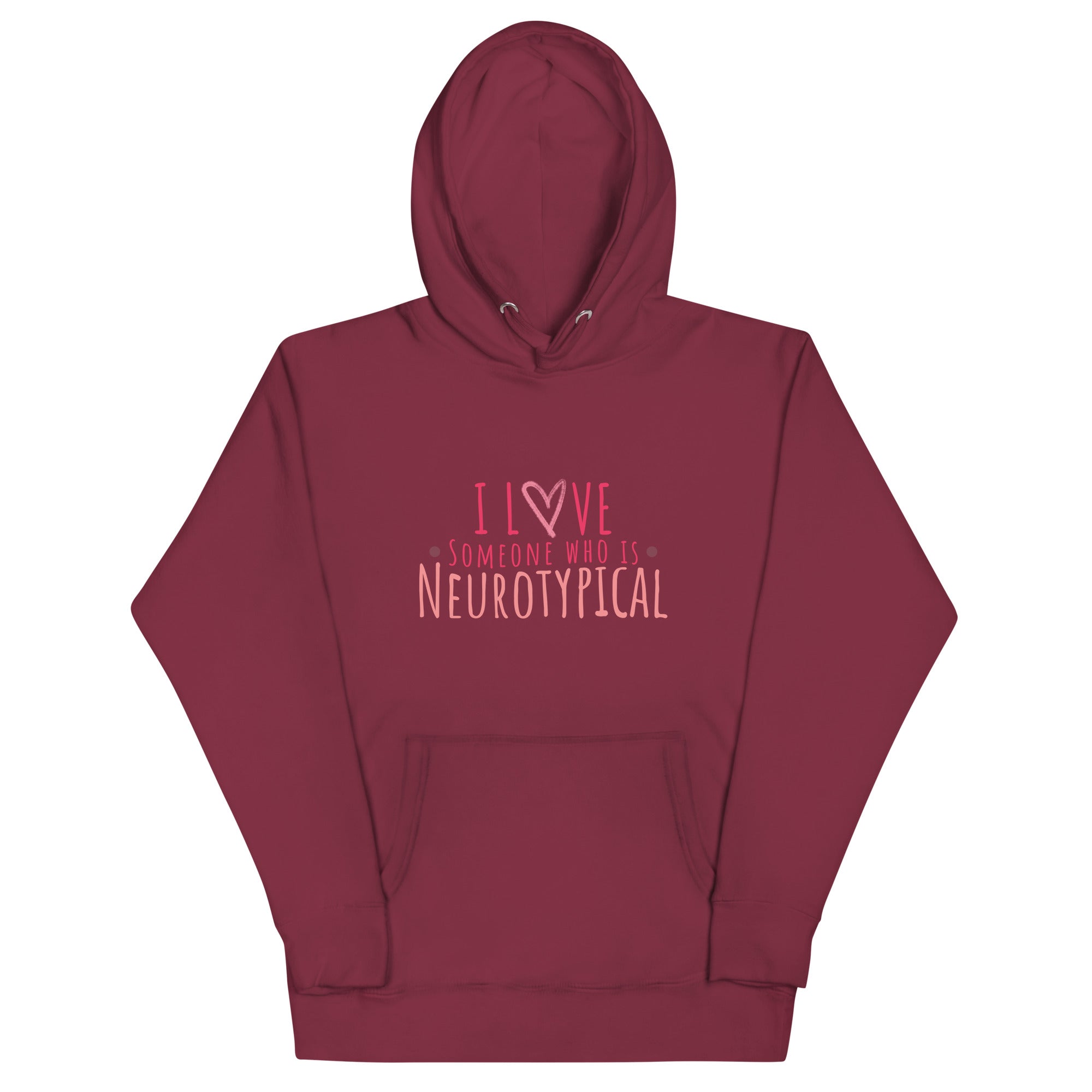 "I love someone who is Neurotypical" Unisex Hoodie