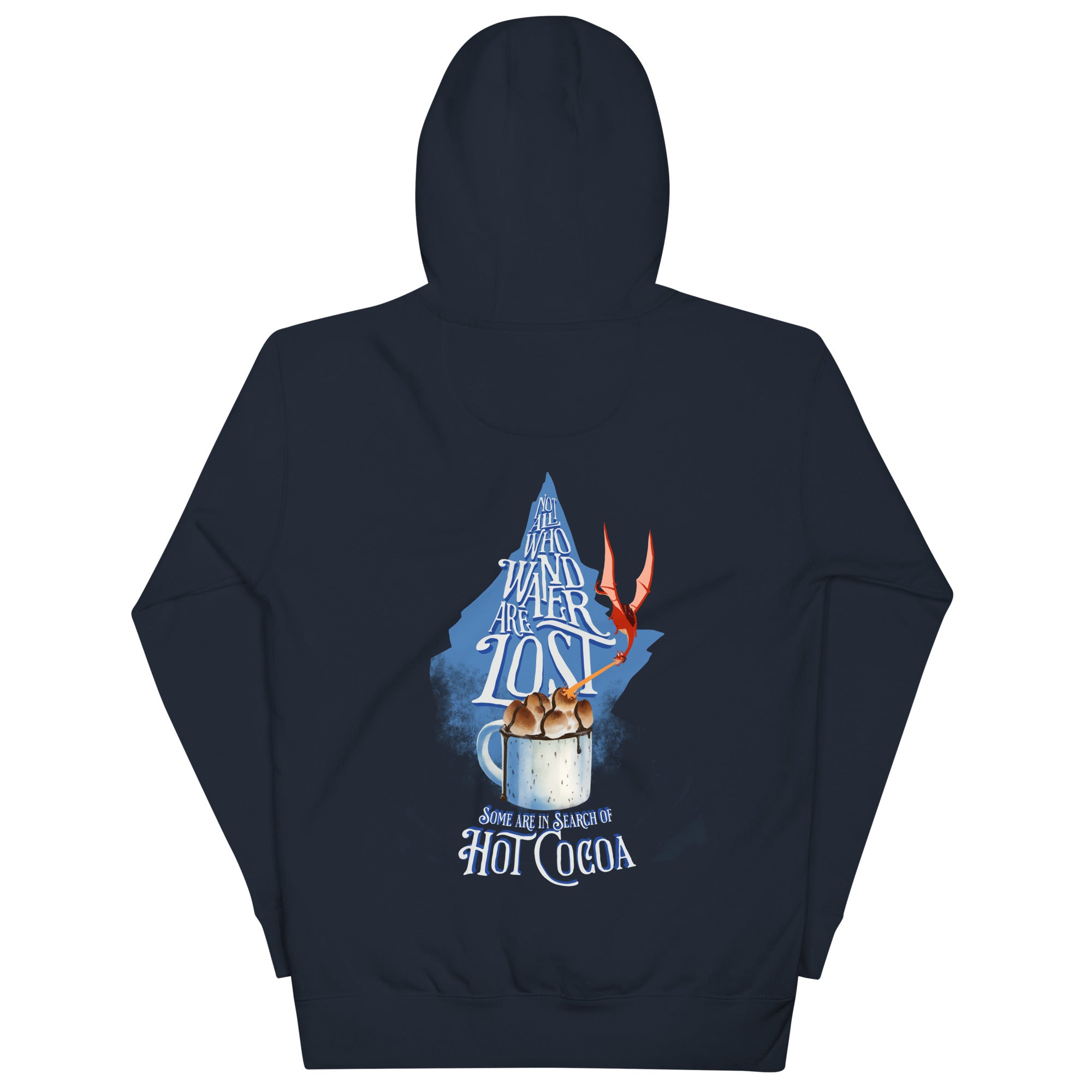 “Not All Who Wander Are Lost. Some Are In Search Of Hot Cocoa” Unisex Hoodie