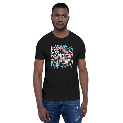 Your Expectations Are Not My Responsibility Unisex Fit Tee