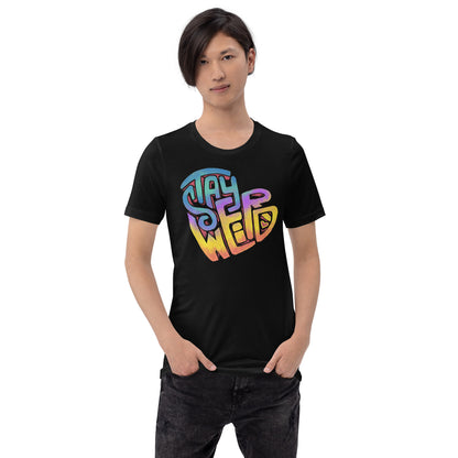 "Stay Weird" Unisex fit t-shirt