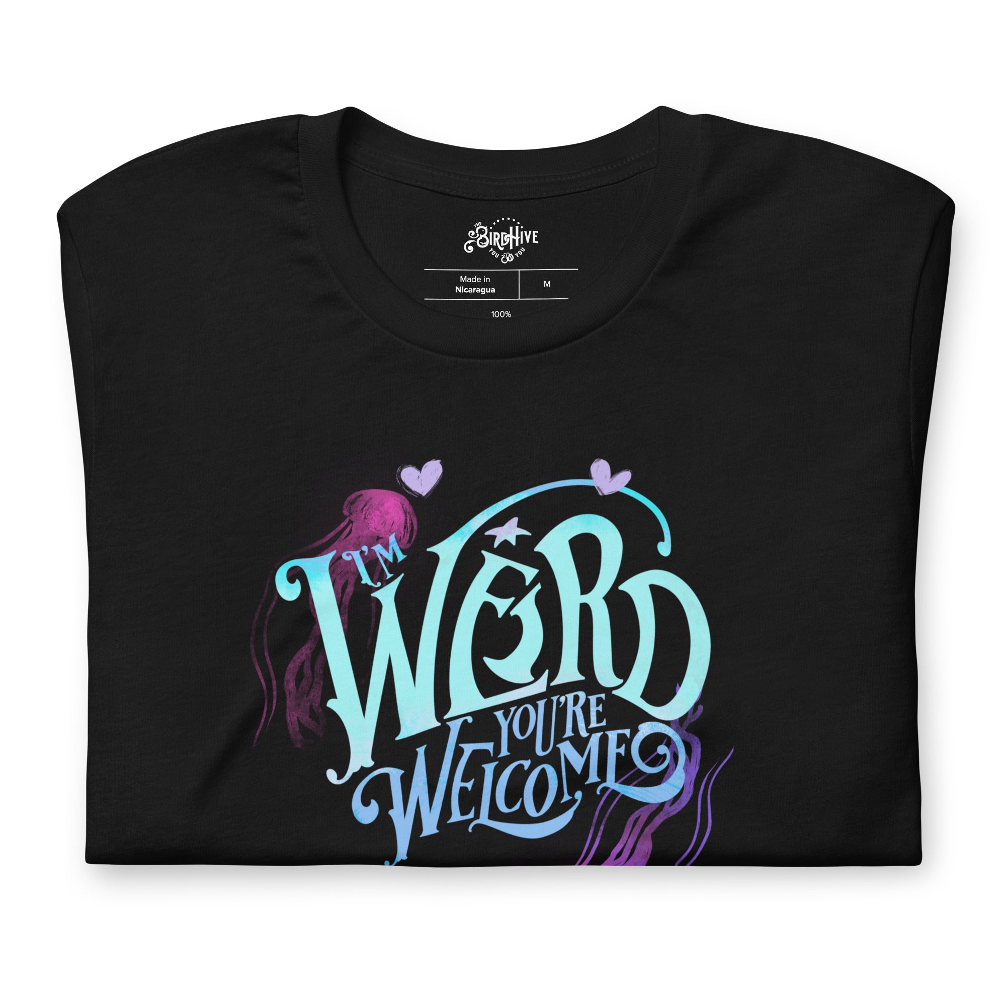 Blue "I'm Weird, You're Welcome" Unisex fit t-shirt