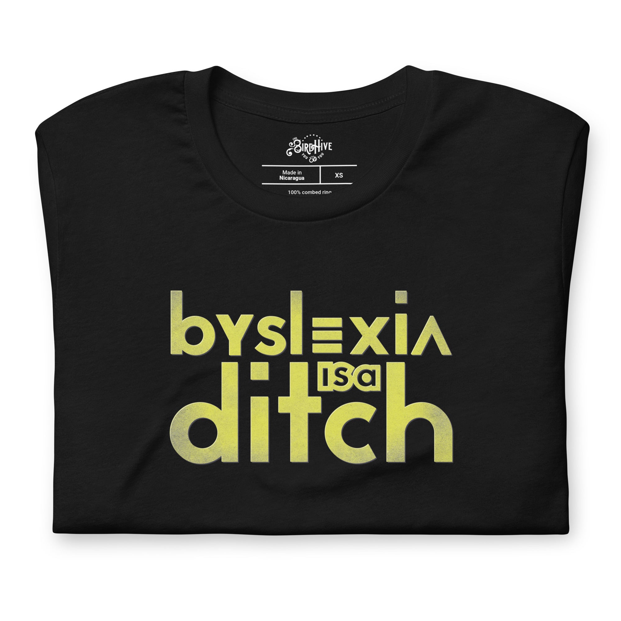 "byslexia is a ditch" Unisex t-shirt