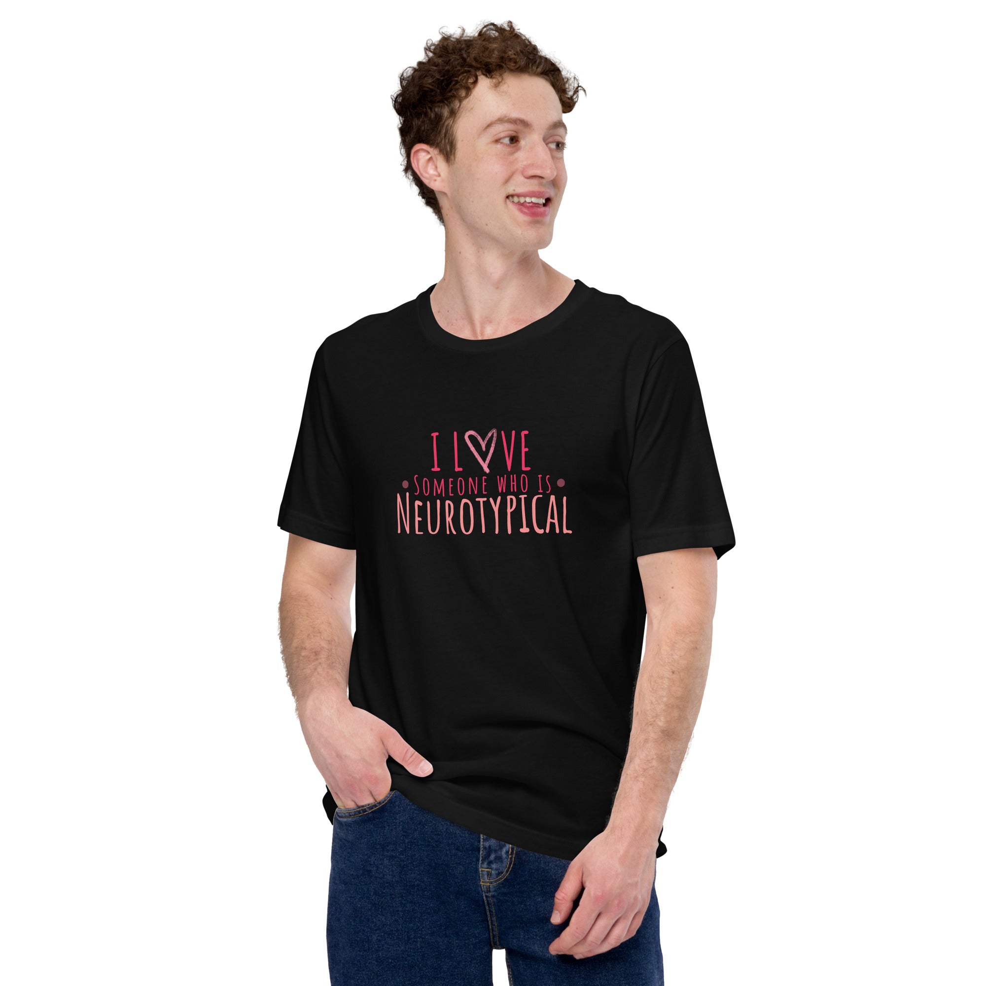 "I Love Someone who is Neurotypical" Unisex t-shirt