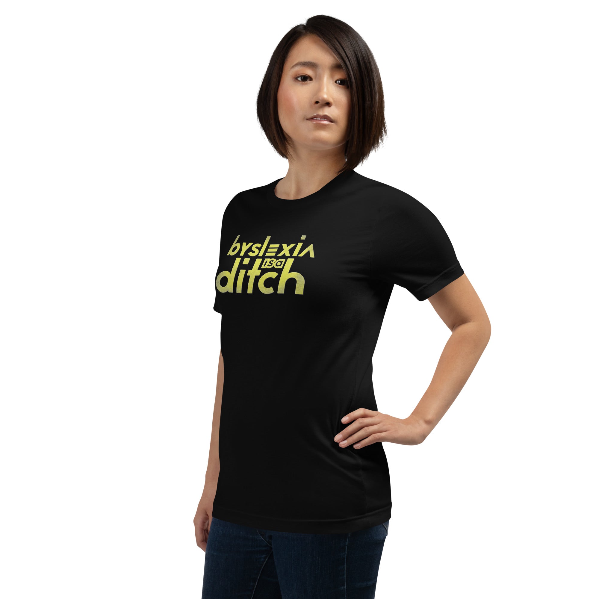 "byslexia is a ditch" Unisex t-shirt