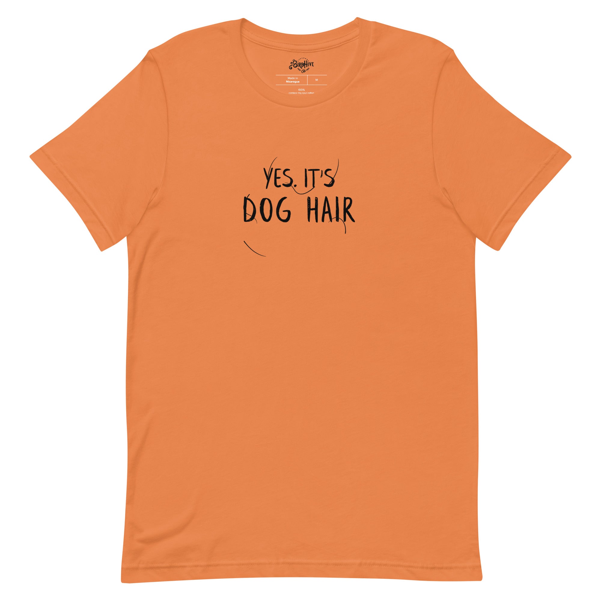 YES. IT'S DOG HAIR Unisex fit tee