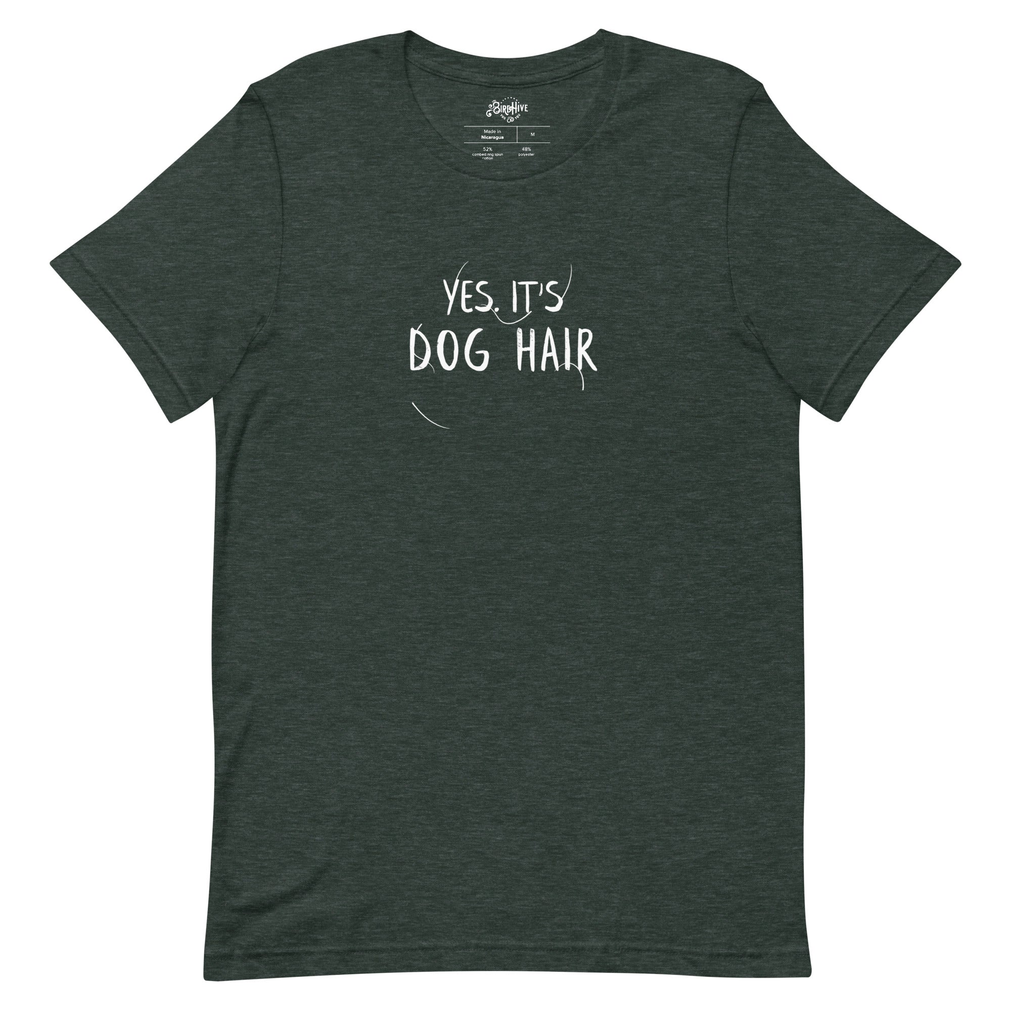 YES. IT'S DOG HAIR. Unisex fit tee