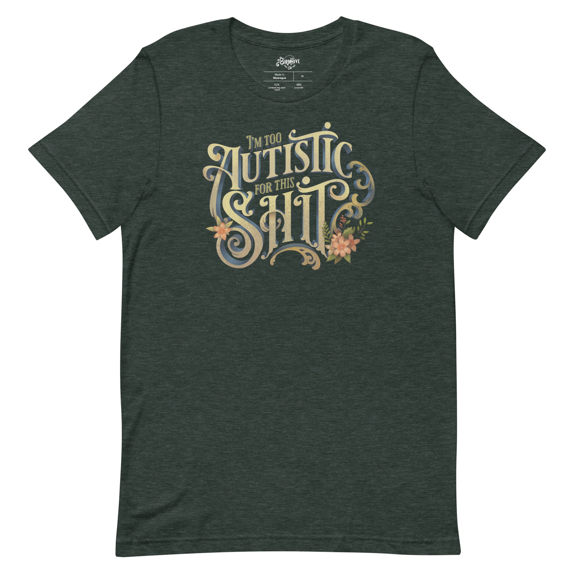 I'm Too Autistic For This Sh** Unisex fit t-shirt